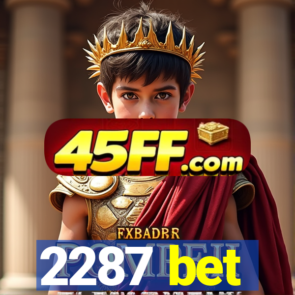 2287 bet